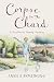 Corpse in the Chard: Light-Hearted Cosy Crime Whodunnit Unravels In A Quirky Cotswold British Village (The FitzMorris Family Mysteries, #1)