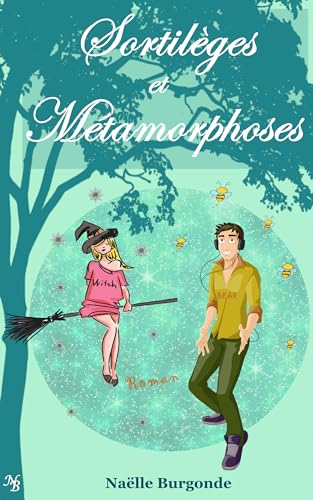 Sortilèges et Métamorphoses (French Edition)