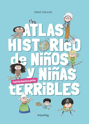 Atlas histórico de niños y niñas verdadermante terribles (Paperback)