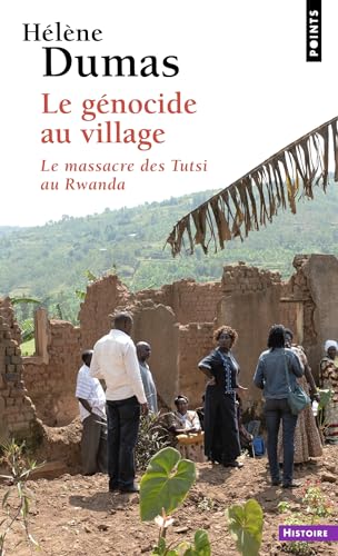 Le Génocide au village: Le massacre des Tutsi au Rwanda (Pocket Book)