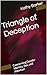 Triangle of Deception: Conc...