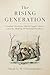 The Rising Generation: Gradual Abolition, Black Legal Culture, and the Making of National Freedom (Early American Studies)
