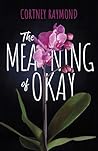 The Meaning of Okay The Meaning of Okay