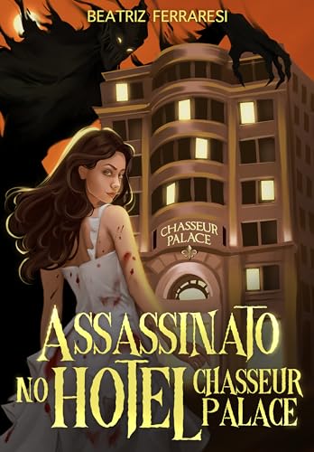 Assassinato no Hotel Chasseur Palace: (Cidade do Sobrenatural Livro 1) (Portuguese Edition)