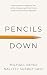Pencils Down