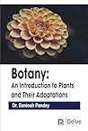 Botany: An Introduction to Plants and Their Adaptations
