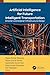 Artificial Intelligence for Future Intelligent Transportation: Smarter and Greener Infrastructure Design