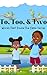 To, Too, & Two by Toni Ramos