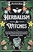 Herbalism for Witches by Avril le Roux