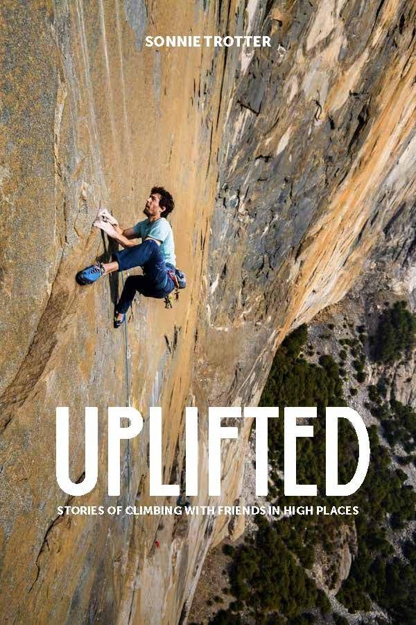 Uplifted: The Evolution of a Climbing Life (Hardcover)