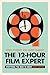 The 12-Hour Film Expert: Everything You Need to Know about Movies
