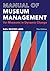 Manual of Museum Management...