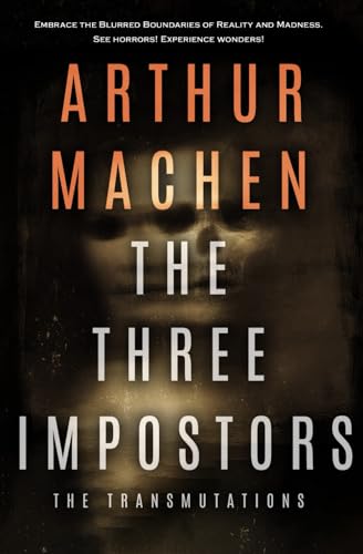 The Three Impostors: The Transmutations
