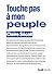 Touche pas à mon peuple