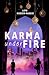 Karma Under Fire by Love Hudson-Maggio