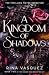 A Kingdom of Shadows