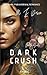Dark Crush - Dark Souls Reihe by M.J. Dawn