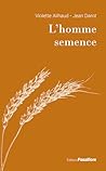 L'homme semence (French Edition)