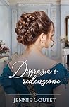 Disgrazia e redenzione by Jennie Goutet