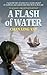 A Flash of Water