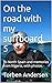 On the road with my surfboard 5 by Torben Andersen