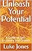 Unleash Your Potential: A G...
