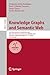 Knowledge Graphs and Semantic Web: 5th Iberoamerican Conference and 4th Indo-American Conference, KGSWC 2023, Zaragoza, Spain, November 13–15, 2023, Proceedings ... Notes in Computer Science Book 14382)