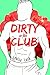 Dirty in the Club