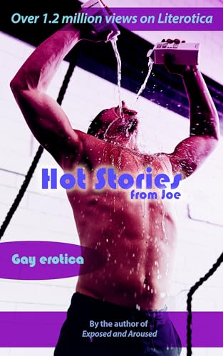 Hot Stories from Joe: Gay Erotica (Kindle Edition)