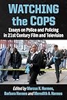 Watching the Cops: Essays on Police and Policing in 21st Century Film and Television
