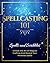 SPELLCASTING 101: Spells An...
