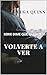 Volverte a ver (Dime qué qu...