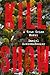 Kill Show: A True Crime Novel