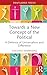 Towards a New Concept of the Political (Critiques and Alternatives to Capitalism)