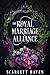 The Royal Marriage Alliance by Scarlett Haven