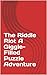 The Riddle Riot A Giggle-Fi...