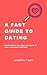 A FAST GUIDE TO DATING