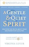 A Gentle & Quiet Spirit: Discover the Truth About These Misunderstood Qualities (Revised & Updated)