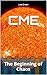 CME: The Beginning of Chaos (CME - Chaos Book 1)