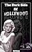 The Dark Side Of Hollywood : Unveiling The Horrific Double Lives Of Old Hollywood's Biggest Stars!