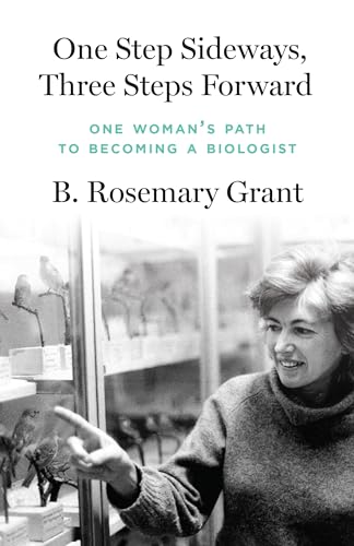 One Step Sideways, Three Steps Forward: One Woman’s Path to Becoming a Biologist (Hardcover)