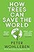 How Trees Can Save the World