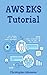 AWS EKS Tutorial (#aws-cont...