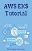 AWS EKS Tutorial by Christopher Adamson