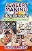 JEWELRY MAKING FOR BEGINEERS by THERESA A. MEDLEY