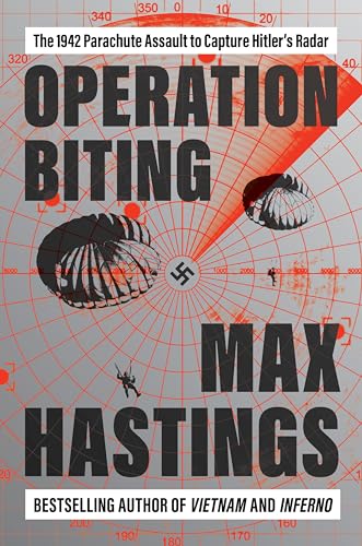 Operation Biting: The 1942 Parachute Assault to Capture Hitler's Radar (Hardcover)