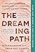 The Dreaming Path: Indigenous Wisdom, Meditations, and Exercises to Live Our Best Stories