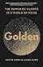 Golden: The Power of Silence in a World of Noise