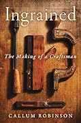 Ingrained: The Making of a Craftsman 