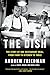 The Dish: The Lives and Labor Behind One Plate of Food: A Vivid Exploration of Food and Community, Discover the Craft and Care Behind the Journey of a Single Meal